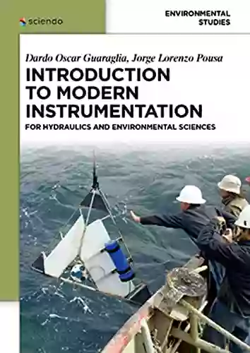 Introduction To Modern Instrumentation: For Hydraulics And Environmental Sciences