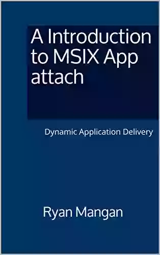 A Introduction To MSIX App Attach: Dynamic Application Delivery