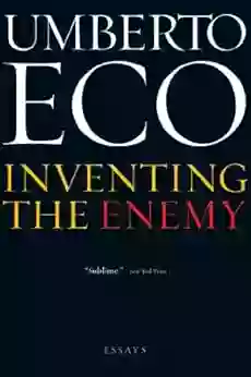 Inventing The Enemy: Essays Umberto Eco