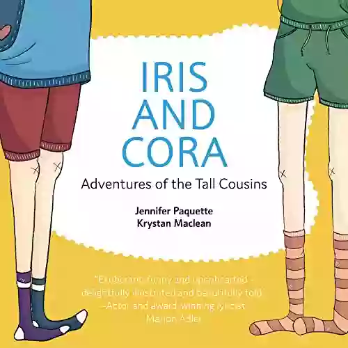 Iris And Cora: Adventures Of The Tall Cousins