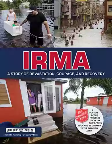 Irma: A Story Of Devastation Courage And Recovery