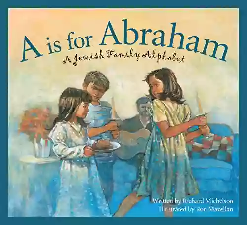 A is for Abraham: A Jewish Family Alphabet (Sleeping Bear Alphabets: Cultures)