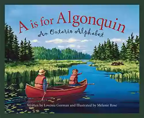 A Is For Algonquin: An Ontario Alphabet (Discover Canada Province By Province)