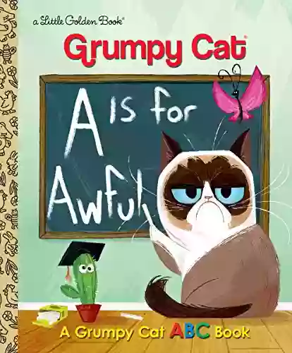 A Is For Awful: A Grumpy Cat ABC (Grumpy Cat) (Little Golden Book)