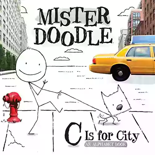 C Is For City: An Alphabet (Mister Doodle)