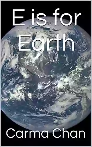 E is for Earth (Gramma Carmels ABC Picture 5)