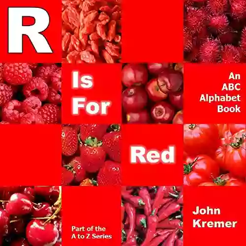 R Is For Red: An ABC Alphabet (A To Z Series)