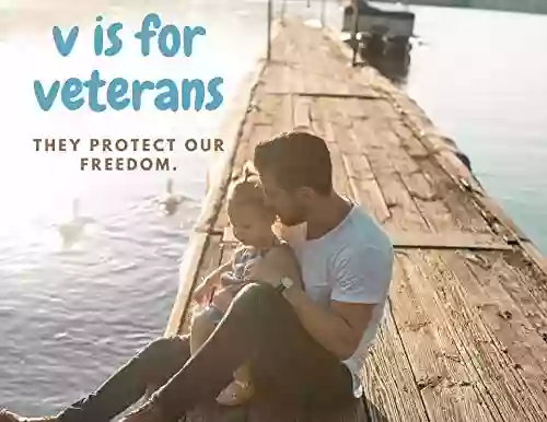 V Is For Veterans They Protect Our Freedom : 2 Creative Stories (Letters Bring Us Together 14)