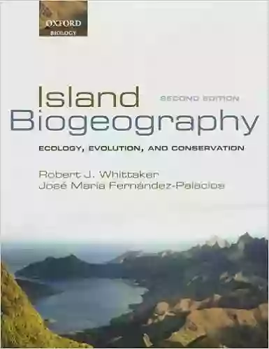 Island Biogeography: Ecology Evolution And Conservation