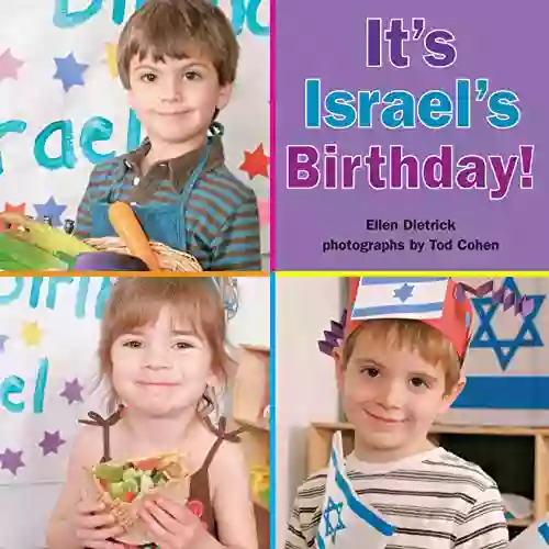 It S Israel S Birthday Ellen Dietrick