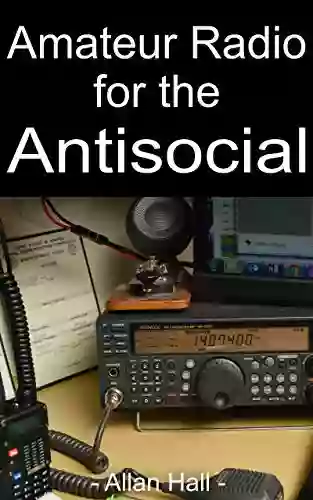 Amateur Radio for the Antisocial: It s not all about the ragchew