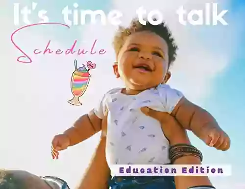 It S Time To Talk Schedule Education Edition : For New Moms And Dads 3 Creative Stories (New Baby 7)