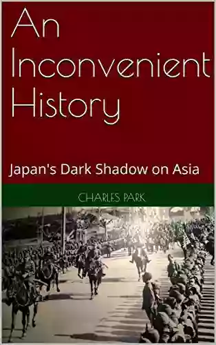 An Inconvenient History: Japan S Dark Shadow On Asia