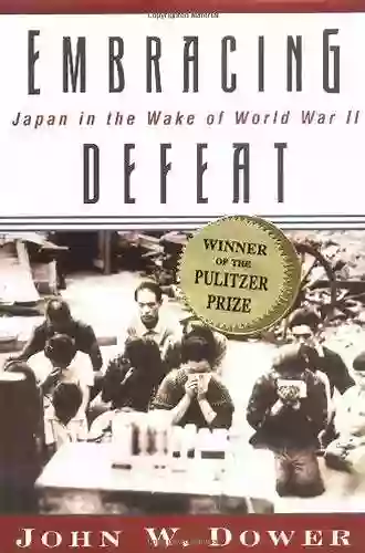 Embracing Defeat: Japan In The Wake Of World War II