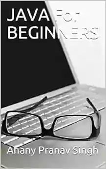 JAVA For BEGINNERS Anany Pranav Singh