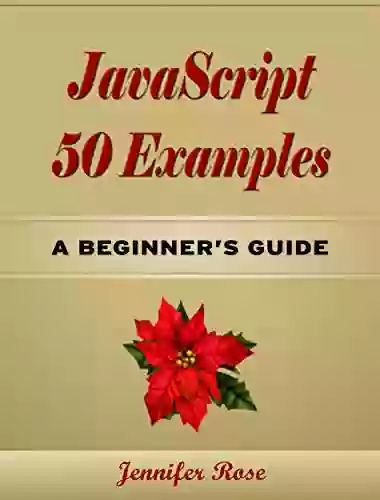 JavaScript 50 Examples: A Beginner S Guide