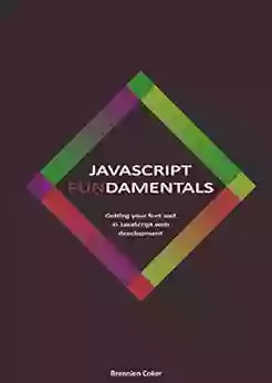 JavaScript: Fundamentals Brennien Coker