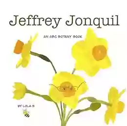 Jeffrey Jonquil: An ABC Botany (ABC Botany Books)