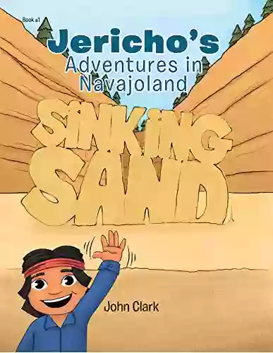 Jericho S Adventures In Navajoland: Sinking Sand