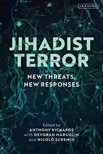 Jihadist Terror: New Threats New Responses