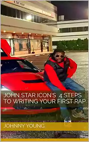 John star icon s 4 steps to writing your first rap