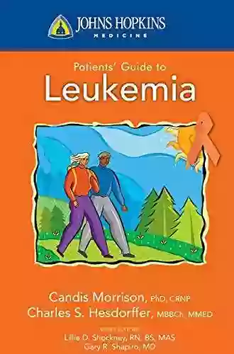 Johns Hopkins Patients Guide To Leukemia (Johns Hopkins Medicine)