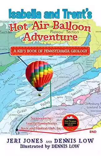 Isabella And Trent S Hot Air Balloon Adventure: A Kid S Of Pennsylvania Geology