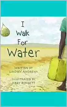 I Walk For Water Lindsey Andrews