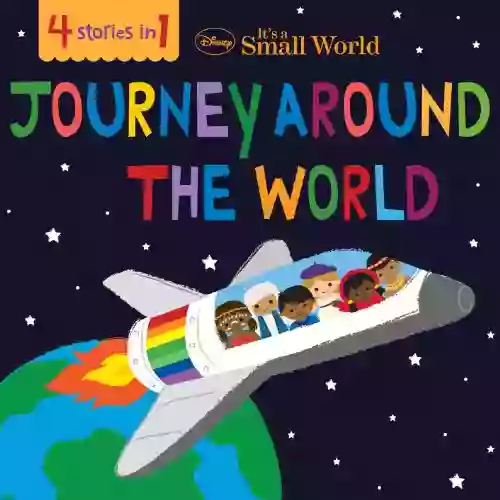 Disney It S A Small World: Journey Around The World (Disney Storybook (eBook))