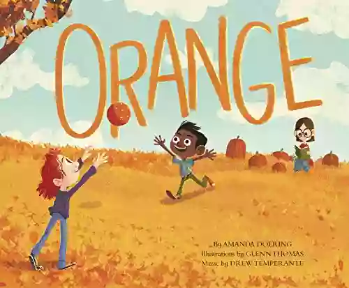 Orange (Sing Your Colors ) Molly Coxe