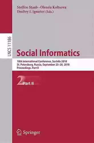 Social Informatics: 10th International Conference SocInfo 2018 St Petersburg Russia September 25 28 2018 Proceedings Part II (Lecture Notes In Computer Science 11186)