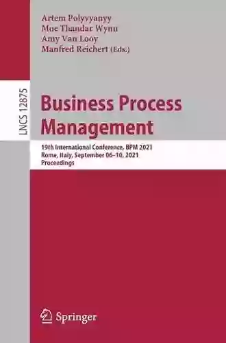 Business Process Management: 19th International Conference BPM 2021 Rome Italy September 06 10 2021 Proceedings (Lecture Notes In Computer Science 12875)