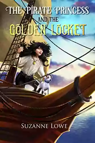 The Pirate Princess And The Golden Locket: Exciting Children S Pirate Adventure