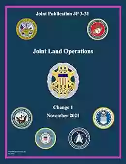 Joint Publication JP 3 31 Joint Land Operations Change 1 November 2021