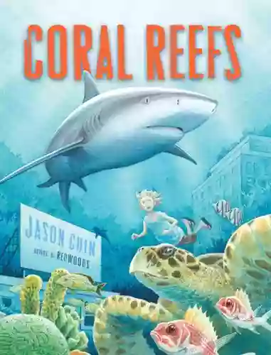 Coral Reefs: A Journey Through an Aquatic World Full of Wonder