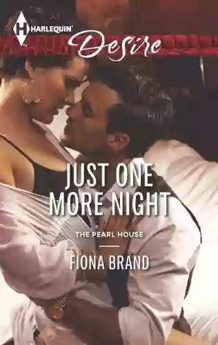 Just One More Night: A Billionaire Boss Workplace Romance (The Pearl House 5)