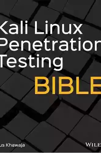 Kali Linux Penetration Testing Bible