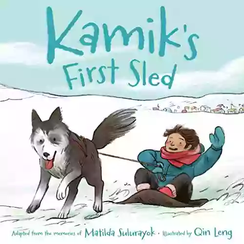 Kamik s First Sled Mary George