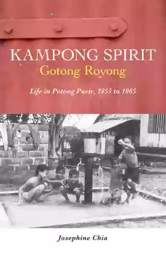 Kampong Spirit Gotong Royong Gary Robert Muschla