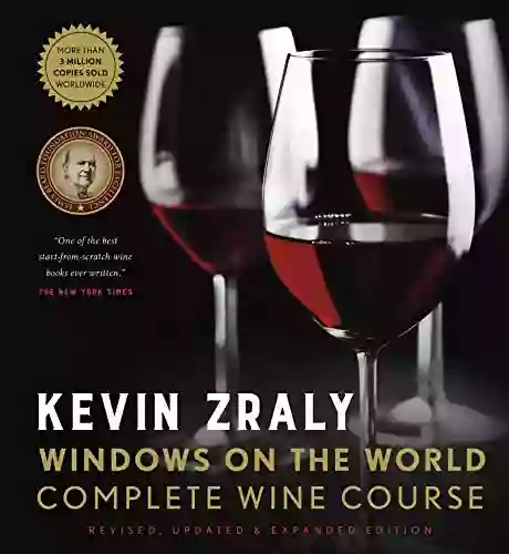 Kevin Zraly Windows On The World Complete Wine Course: Revised Updated Expanded Edition