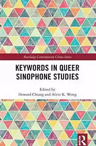 Keywords In Queer Sinophone Studies (Routledge Contemporary China Series)