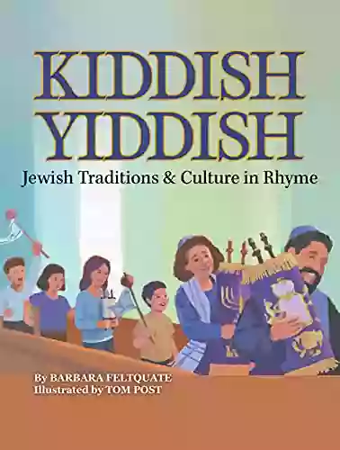 Kiddish Yiddish: Jewish Traditions Culture In Rhyme