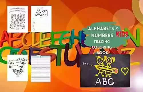 Kids Alphabets Numbers Tracing Coloring Book: Handwriting Practice Workbook For Preschoolers Practice Workbook For Kids With Pen Control Line Tracing And Animal Illustration