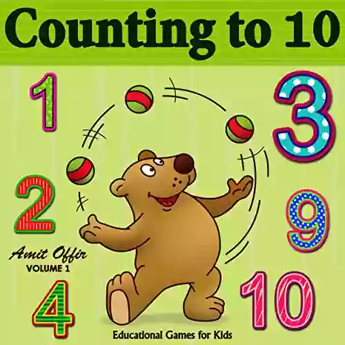 Count To Ten: Learn To Count Counting To 10: Kids Learning Games (Educational Games Kids Games 1)