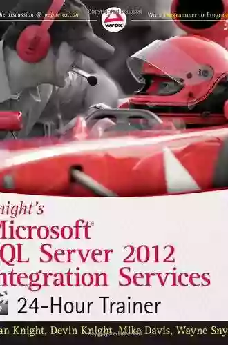 Knight S Microsoft SQL Server 2012 Integration Services 24 Hour Trainer