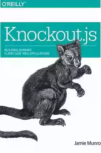 Knockout Js: Building Dynamic Client Side Web Applications