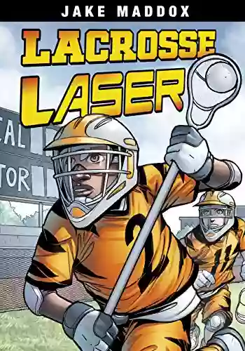 Lacrosse Laser (Jake Maddox Sports Stories)