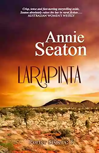 Larapinta (Porter Sisters 5) Annie Seaton