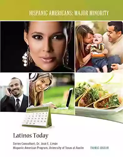 Latinos Today (Hispanic Americans: Major Minority)