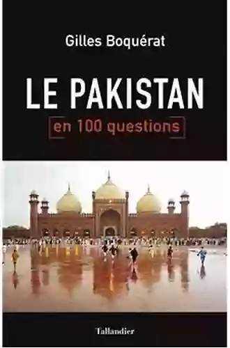 LE PAKISTAN EN 100 QUESTIONS Dianne Dumanoski